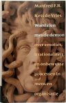 Manfred F.R. Kets de Vries 248906, E.H. van Steenis-Perelaër , Marco Kunst 66553 - Worstelen met de demon Over emoties, irrationaliteit en onbewuste processen in mens en organisatie