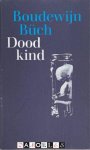 Boudewijn Buch - Dood Kind