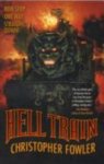 Christopher Fowler 64022 - Hell Train