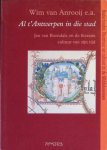Wim van Anrooij e.a. - Al t'Anwerpen in die stad  Jan van Boendale en de literaire cultuur van zijn tijd