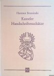 Broszinski, Hartmut - Kasseler Handschriftenschätze