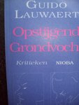Guido Lauwaert - "Opstijgend Grondvocht"