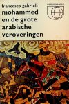 Gabrieli, Francesco - Mohammed en de grote arabische veroveringen Gabrieli, Francesco - Mohammed en de grote arabische veroveringen