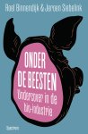 Jeroen Siebelink, Roel Binnendijk - Onder de beesten Undercover in de bio-industrie