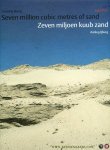 Hoogstraten, Dorine / Jolles, Allard - Seven million cubic metres of sand. Zeven miljoen kuub zand. Creating IJburg phase one 1999-2001. Aanleg IJburg Eerste fase 1999-2000