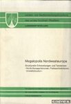 Dohne, Ulrich & Rolf Gruber & Viktor Freiherr von Malchus - Megalopolis Nordwesteuropa: strukturelle Entwicklungen und Tendenzen, Verdichtungsphänomen, Freiraumfunktionen, Umweltsituation