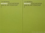 BERNAL, J.D. - Sociale geschiedenis van de wetenschap. Vertaald door E. Marije, F. Oomes, H. Oosthoek.Compleet in 2 delen.