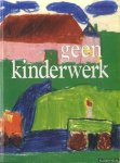 Holsbrink J.H. & F.G. Idsardi & J.G. Montsma & P.Soepboer & J. de Vries & G. Weidenaar - Geen kinderwerk, 25 jaar ruilverkaveling. Oost- en Westdongeradeel in woord en beeld
