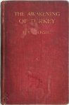 E.F. Knight - The Awakening of Turkey A History of the Turkish Revolution