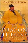 Jonathan Fenby 29787 - The Dragon Throne China's Emperors from the Qin ot the Manchu