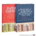 Lyons, Martyn / Arnold, John / Munro, Craig / Shean-Bright, Robyn (Edited By) - A History of the Book in Australia 1891-1945. A National Culture in a Colonised Market + 1946-2005. Paper Empires (2 volumes)