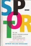 Boogaard, A. van den - Sport. De 141 beste Nederlandse en Vlaamse sportverhalen van 1945 tot nu.