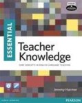 Jeremy Harmer 116432 - Essential Teacher Knowledge Core Concepts in English Language Teaching [With DVD]