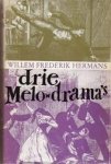 Willem Frederik Hermans - Drie melodrama's Conserve / De Leproos van Molokaï / Hermans is hier geweest