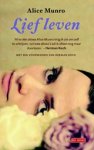 Alice Munro - Lief leven - verhalen Alice Munro - Lief leven - verhalen