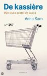 Sam, Anna - De Cassiere. Mijn leven achter de kassa