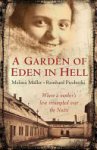 Melissa Müller, Reinhard Piechocki - A Garden of Eden in Hell Melissa Müller, Reinhard Piechocki - A Garden of Eden in Hell