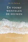 Bavinck, Dr. J.H. - Bavinck, Dr. J.H.-En voort wentelen de eeuwen (nieuw)