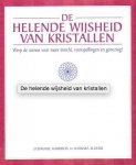 Stephanie Harrison, Barbara Kleiner - De helende wijsheid van kristallen