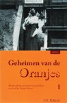 J.G. Kikkert - Geheimen van de Oranjes I Minder bekende episoden uit de geschiedenis van het Huis Oranje-Nassau