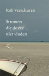 Rob Verschuren - Stromen die de zee niet vinden verhalen