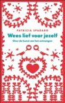 Patricia Spadaro - Wees lief voor jezelf