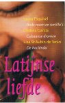 Esquivel, Laura / Garcia, Cristina / St. Aubin de Teran, Lisa - Latijnse liefde - 1. Rode rozen en tortilla's, 2. Cubaanse dromen, 3. De Hacienda
