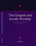 Monshouwer, Dirk. - The Gospels and the Jewish Worship: Bible and synagogal liturgy in the First Century C.E.