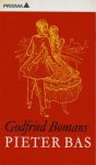 Bomans, Godfried - Pieter  Bas of gedenkschriften van minister Pieter Bas