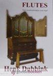 Dubbink, Henk - Flutes *nieuw* --- Vier voordrachtstukjes voor orgel Dubbink, Henk - Flutes *nieuw* --- Vier voordrachtstukjes voor orgel