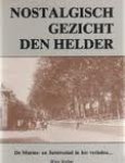 ROBAT, WIM. - Nostalgisch gezicht Den Helder. De Marine-en Jutterstad in het verleden...