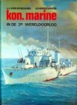 Munching, L.L. von - Schepen van de Kon. Marine in de 2e wereldoorlog