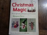 Perry Margaret - Christmas Magic / The Art of making Decorations and Ornaments