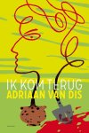 Adriaan van Dis - Ik kom terug
