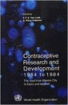 Look, P. F. A. van (ed.) - Contraceptive Research and Development, 1984-1994: The Road from Mexico City to Cairo and Beyond.