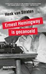 Henk van Straten - Ernest Hemingway is gecanceld