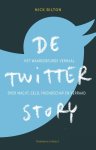 Nick Bilton 65249 - De Twitter story het waargebeurde verhaal over macht, geld, vriendschap en verraad
