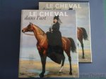 Chaudun, Nicholas et.al. - Le cheval dans l'art.