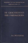 Waterink, Dr. J. - Inleiding tot de theoretische paedagogiek. Deel II. De geschiedenis der paedagogiek. Eerste stuk