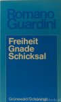 GUARDINI, R. - Freiheit. Genade. Schicksal. Drei Kapittel zur Deutung des Daseins.