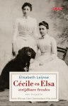 Elisabeth Leijnse 26432 - Cécile en Elsa, strijdbare freules een biografie