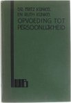 Dr. Fritz en Ruth Künkel - Opvoeding tot persoonlijkheid