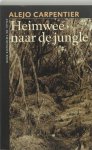 A. Carpentier - Heimwee naar de jungle
