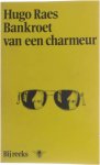 Hugo Raes - Bankroet van een charmeur