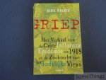 Kolata, Gina. - Griep. het verhaal van de grote influenza epidemie van 1918 en de zoektocht naar het dodelijke virus
