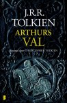 J.r.r. Tolkien - Arthurs val Tolkiens enige werk over de legendarische koning Arthur