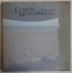 Blai Bonet / Albert Camus / Juan Gil-Albert / Josep Pla (textos) - Toni Catany: La Meva Mediterrania [ isbn 847782133X ]