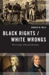 Charles W. Mills - Black Rights/White Wrongs