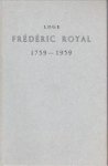 MILL, J. VAN / STOLK Jr. G. VAN - Loge Frédéric Royal 1759 - 1959