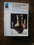 Lichardus, Jan - Lichardus-Iten, Marion - La protohistoire de l'Europe. Le Néolithique et le Chalcolithique entre la Méditerranée et la mer Baltique . avec des contributions de Gérard Bailloud et Jacques Cauvin
